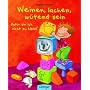Weinen, lachen, w�tend sein - daf�r bin ich nicht zu klein!