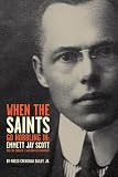 When the Saints Go Hobbling In: Emmett Jay Scott and the Booker T. Washington Movement