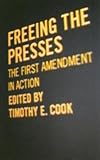 Freeing the Presses: The First Amendment in Action (Politics@media)