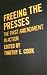 Books : Freeing the Presses: The First Amendment in Action (Politics@media)