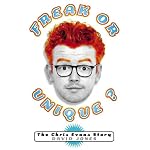 Freak or Unique?: The Chris Evans Story book cover