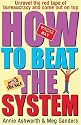 How to Beat The System