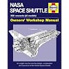 NASA Space Shuttle Manual: An Insight Into the Design, Construction and Operation of the NASA Space Shuttle (Owner's Workshop Manual)
