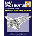NASA Space Shuttle Manual: An Insight Into the Design, Construction and Operation of the NASA Space Shuttle (Owner's Workshop Manual)