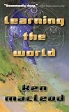 Learning the World: a Scientific Romance