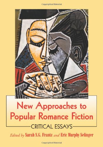 New Approaches to Popular Romance Fiction: Critical Essays