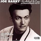 Joe Barry｜I'm a Fool to Care: The Complete Recordings 1958-1977