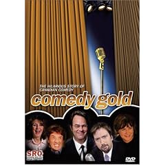 Comedy Gold - The Hilarious Story of Canadian Comedy by 