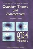 Quantum Theory & Symmetries 4: Proceedings of the 4th International Symposium, Varna, Bulgaria, August 2005 (Quantum Theory and Symmetries)
