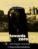 Towards Zero: Complete & Unabridged