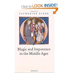 Magic and Impotence in the Middle Ages by Catherine Rider