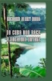 To Cuba and Back. A Vacation Voyage