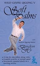 Wild Goose Qigong V - Soft Palms Qigong - Advanced