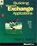 Building Microsoft Exchange Applications (Solution Developer Series)
