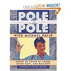 Pole to Pole With Michael Palin: North to South by Camel, River Raft, and Balloon (Companion to the... by Michael Palin and Basil Pao
