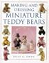 Making and Dressing Miniature Teddy Bears