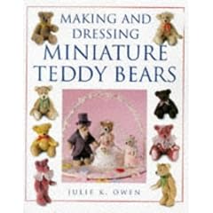 Making and Dressing Miniature Teddy Bears
