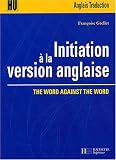 Initiation à la version anglaise : The word against the word