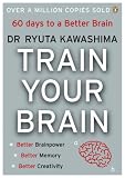 Cover of Train Your Brain by Ryuta Kawashima 1846140048