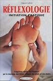Livres Massages - R�flexologie : Initiation pratique