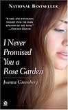 I Never Promised You a Rose Garden