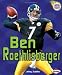  : Ben Roethlisberger (Amazing Athletes)