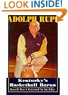 Adolph Rupp: Kentucky's Basketball Baron