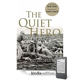The Quiet Hero: The Untold Medal of Honor Story of George E. Wahlen at the Battle for Iwo Jima