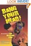 Bang Your Head: The Real Story of The Missing Link