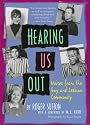 Hearing Us Out: Voices from the Gay and Lesbian Community