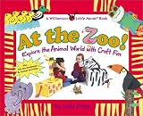At the Zoo!: Explore the Animal World With Craft Fun (Williamson Little Hands Series)