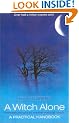 A Witch Alone, New Edition: Thirteen Moons to Master Natural Magic