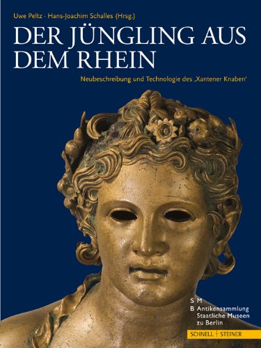 Der J�ngling aus dem Rhein: Neubeschreibung und Technologie des 