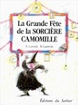La grande f�te de la sorci�re Camomille