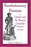  : Revolutionary Patriots of Calvert and St. Mary's Counties, Maryland, 1775-1783