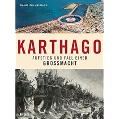 Karthago: Aufstieg und Fall einer Gro�macht