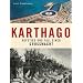 Karthago: Aufstieg und Fall einer Gro�macht