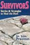 Survivors: Stories and Strategies to Heal the Hurt