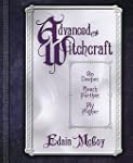 Advanced Witchcraft: Go Deeper, Reach...