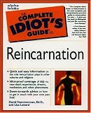 The Complete Idiot's Guide to Reincarnation (Complete Idiot's Guide to)