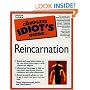 The Complete Idiot's Guide to Reincarnation