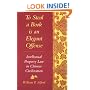 To Steal a Book Is an Elegant Offense: Intellectual Property Law in Chinese Civilization (Studies in East Asian law, Harvard University)