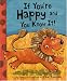 If You're Happy and You Know It!: If You Are Happy And You Know It