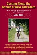 Cycling Along The Canals of New York State, 2nd Edition: Scenic Rides On The Historic Waterways Of The Empire State