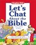 Let's Chat about the Bible: Bible Stories and More with Conversation Starters, Journaling Ideas, and Prayers (Kingdom Kidz)