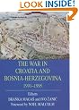 The War in Croatia and Bosnia-Herzegovina 1991-1995