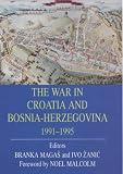 The War in Croatia and Bosnia-Herzegovina 1991-1995