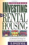 Streetwise Investing in Rental Housing: A Detailed Strategy for Financial Independence (The Panoply Press Real Estate Series)