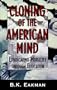 Cloning of the American Mind: Eradicating Morality through Education