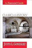 Church History: An Essential Guide (Abingdon Essential Guides)